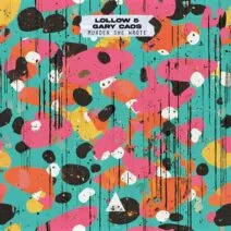 Lollow, Gary Caos – Murder She Wrote