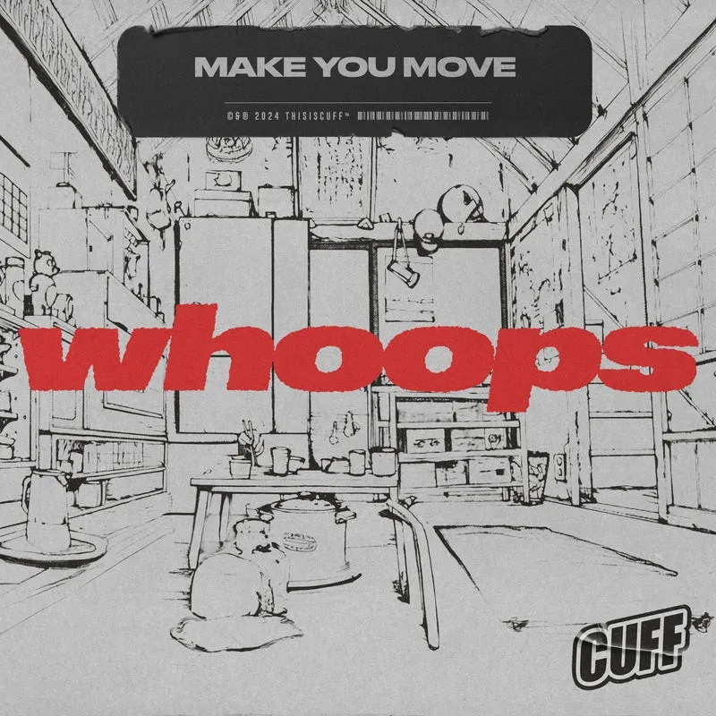 Make You Move - Whoops [CUFF]