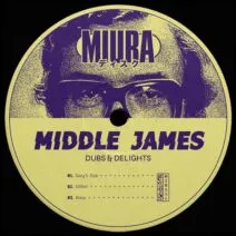 Middle James - Dubs & Delights [Miura Records]
