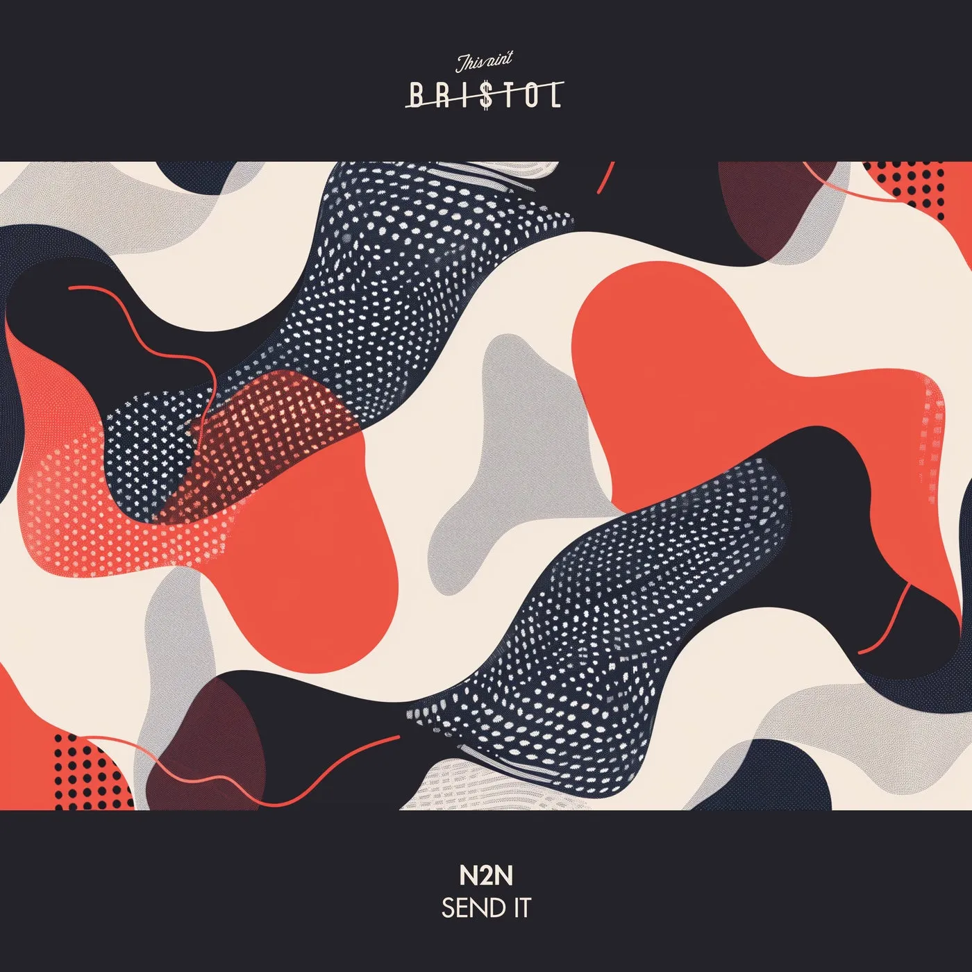 N2N - Send It [This Ain't Bristol]