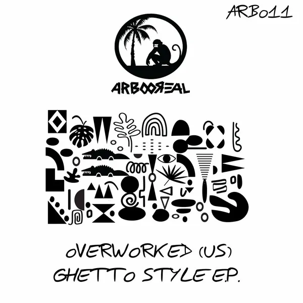 Overworked (US) - Ghetto Style [Arbooreal Records]