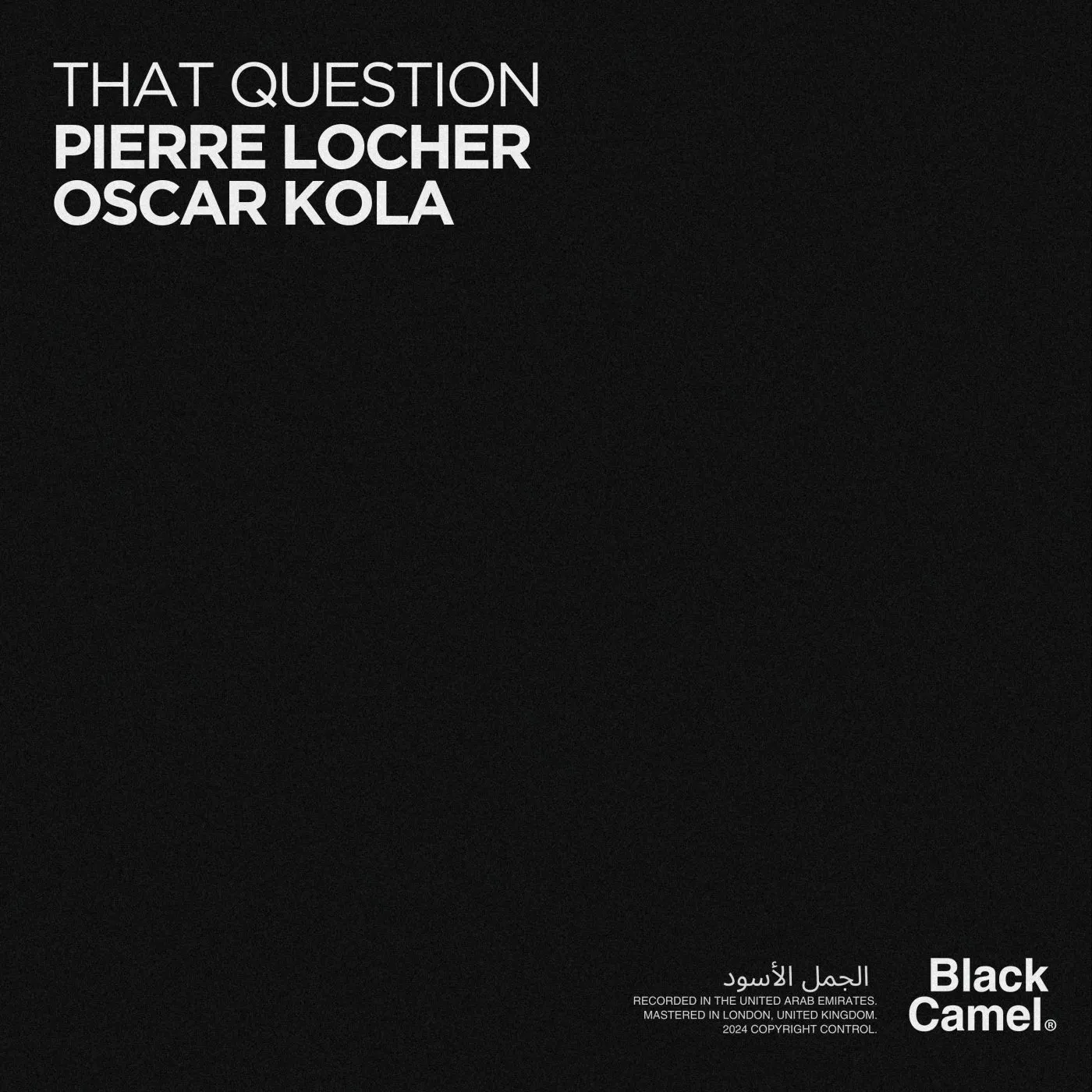Pierre Locher, Oscar Kola – That Question