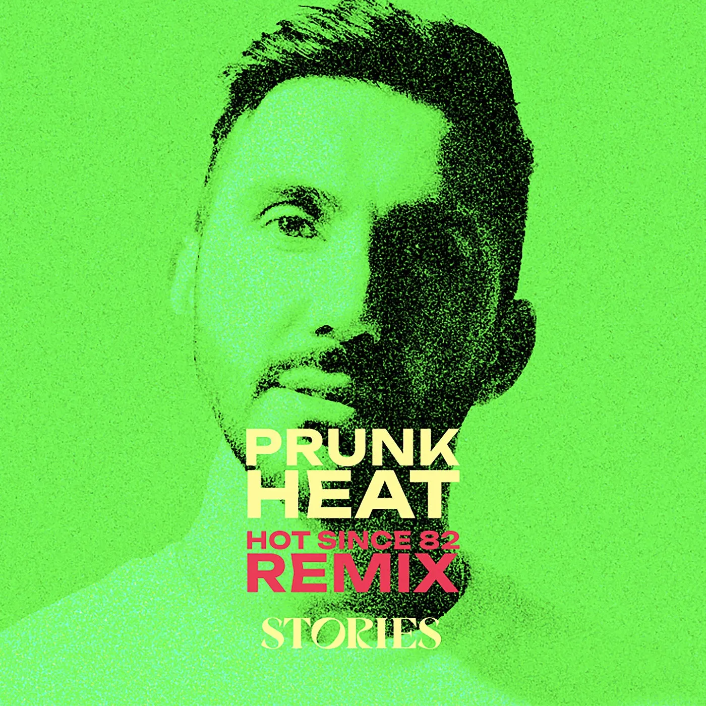 Prunk - Heat (Hot Since 82 Extended Mix) [STORIES]