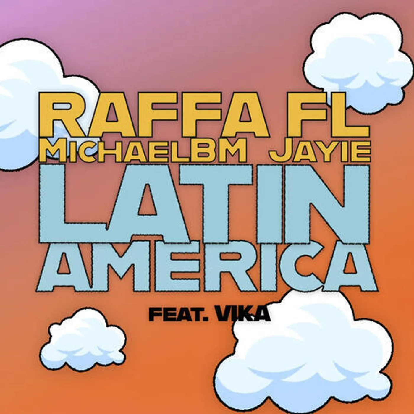 Raffa FL, Vika, MichaelBM, Jayie - Latinamerica (Extended Mix) [Ultra]