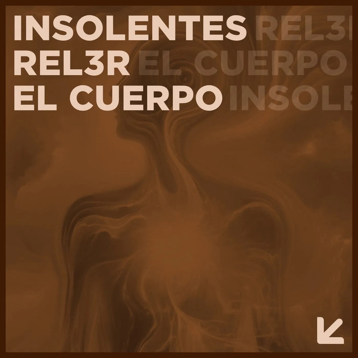 Rel3r, INSOLENTES - El Cuerpo [BH Records]
