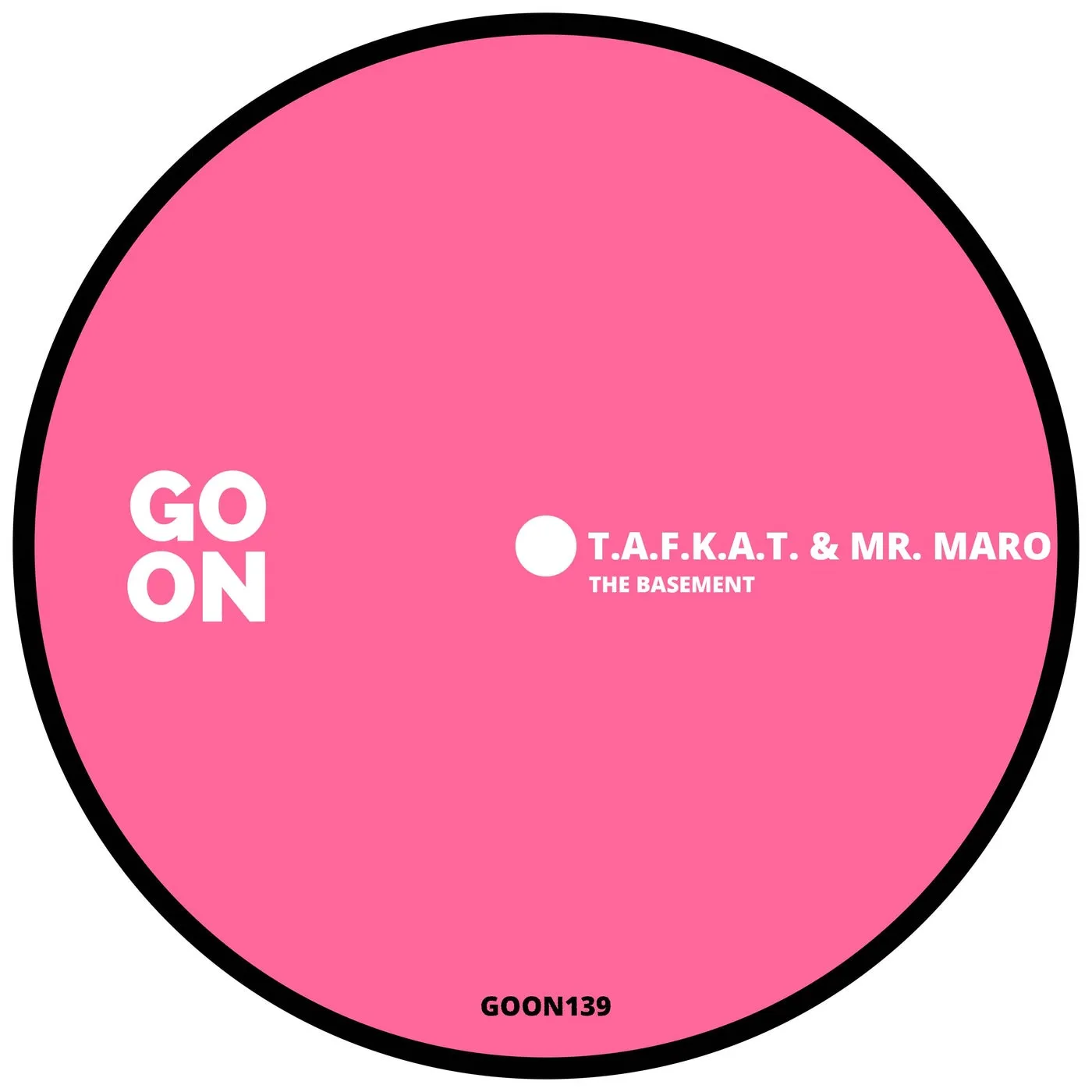 T.a.f.k.a.t., Mr. Maro - The Basement [Go On Records]