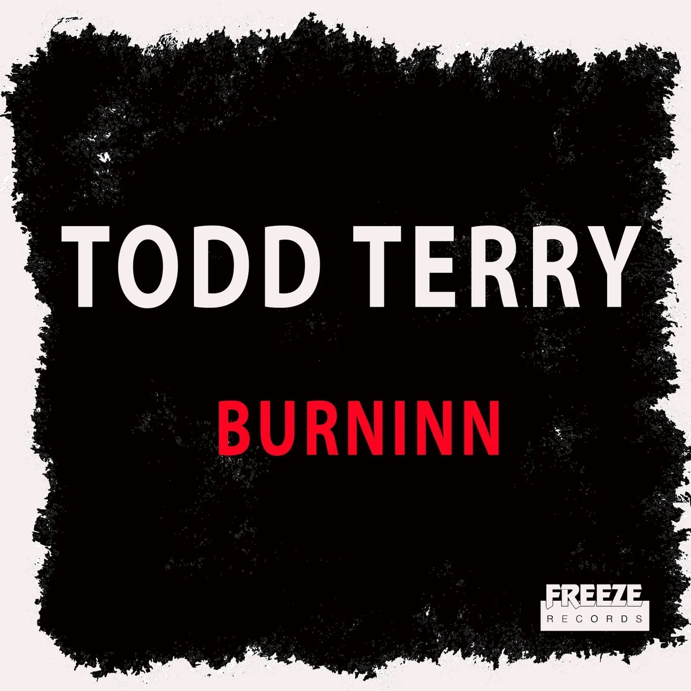 Todd Terry - Burninn [Freeze Records]