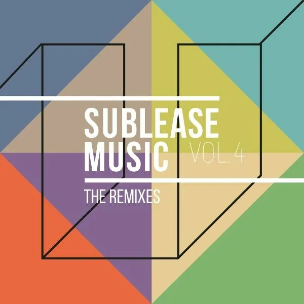 Various Artists - Sublease Music Vol. 04 (The Remixes) [Sublease Music]