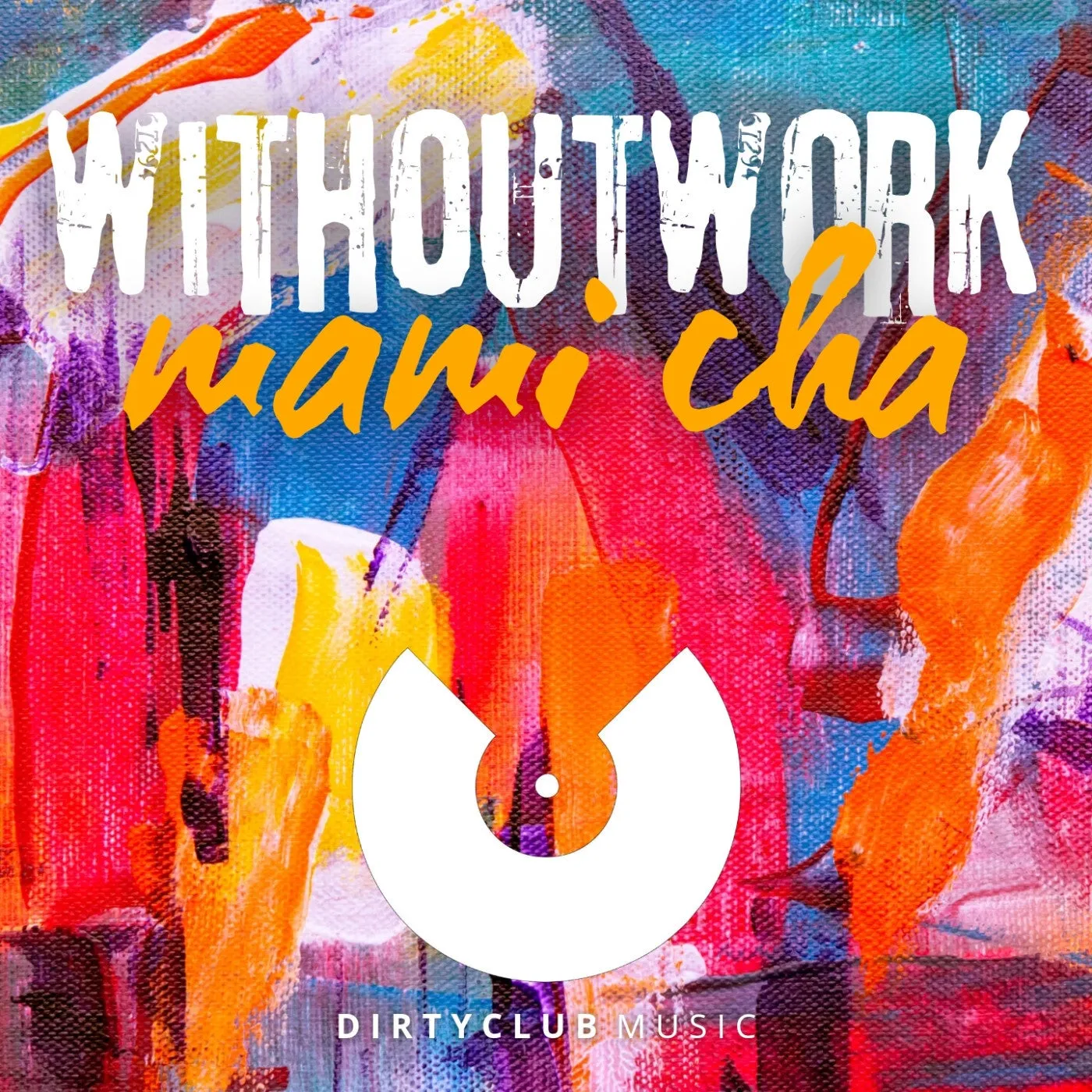 Withoutwork - Mami Cha [Dirtyclub Music]
