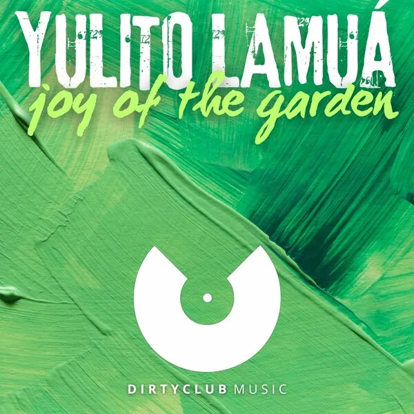 Yulito Lamua - Joy Of The Garden [Dirtyclub Music]