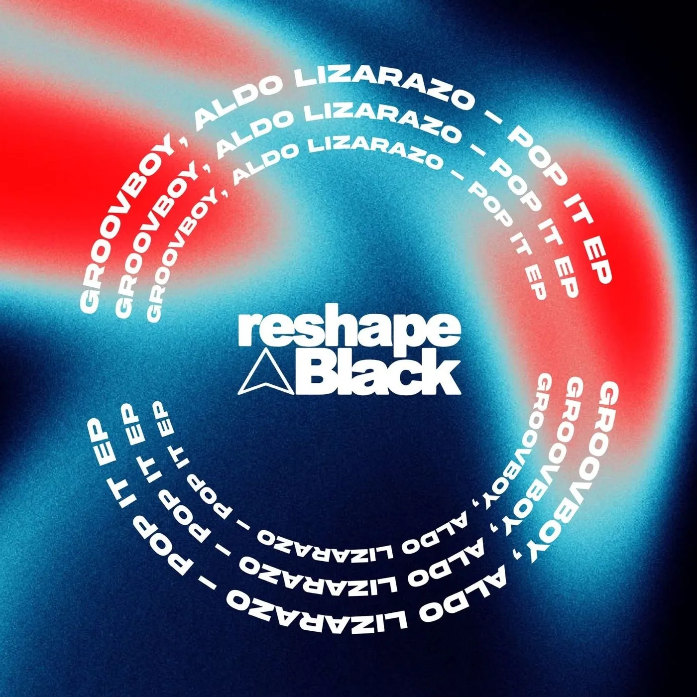 Aldo Lizarazo, Groovboy - Pop It [Reshape Black]