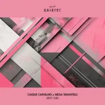 Caique Carvalho, Mega Tarantelli - Sexy Girl [This Ain't Bristol]