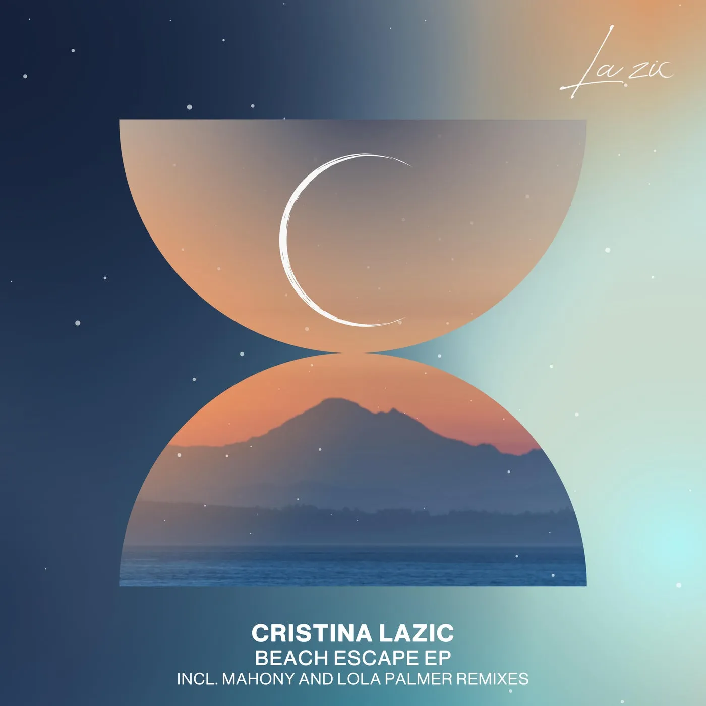 Cristina Lazic, Antonio Romano, Luna Ash - Beach Escape EP [La Zic]