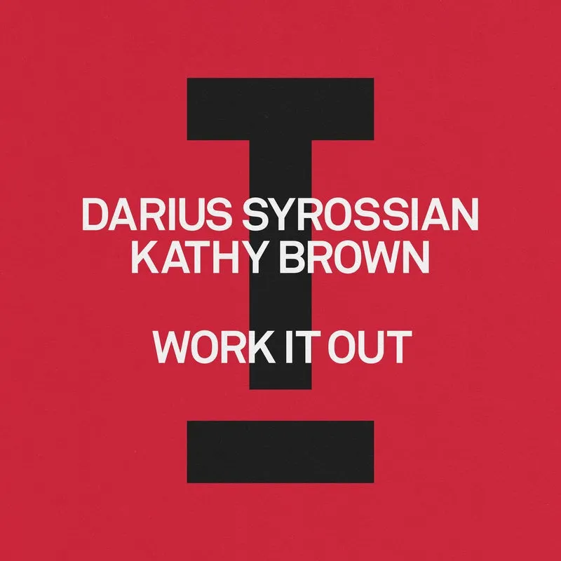 Darius Syrossian, Kathy Brown - Work It Out [Toolroom]