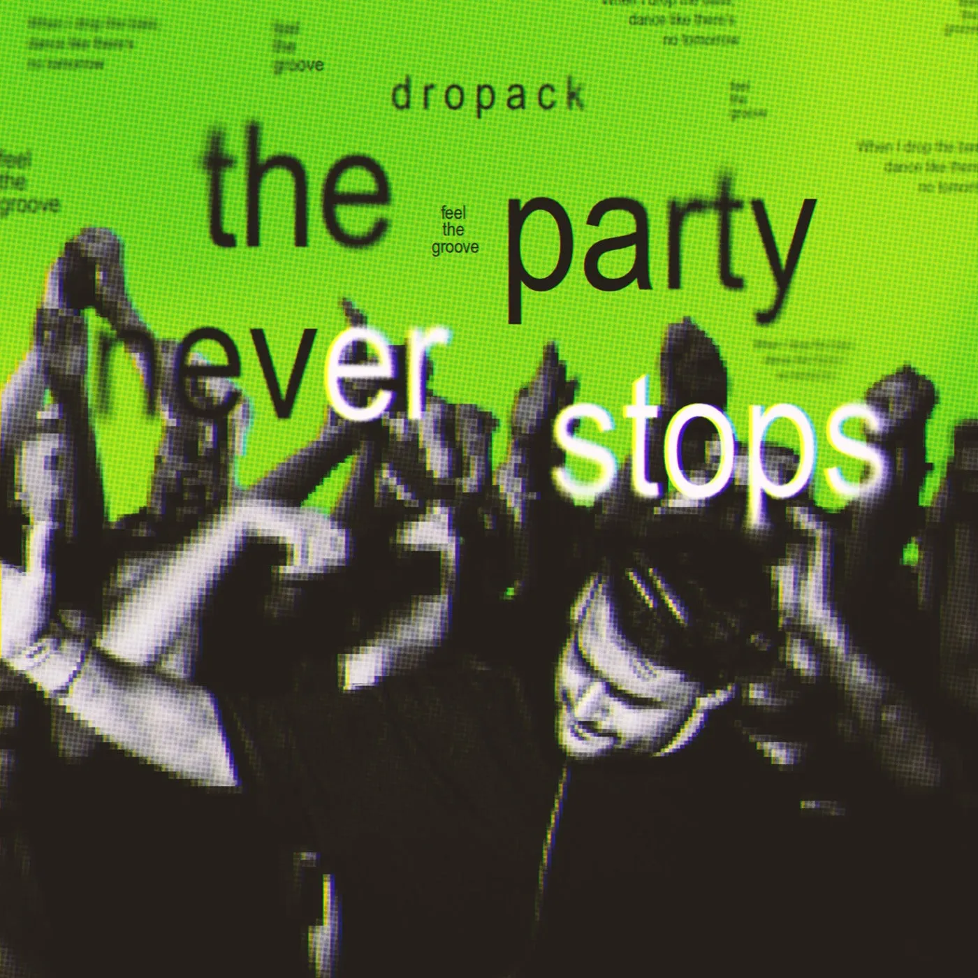 Dropack - The Party Never Stops [Dropack]