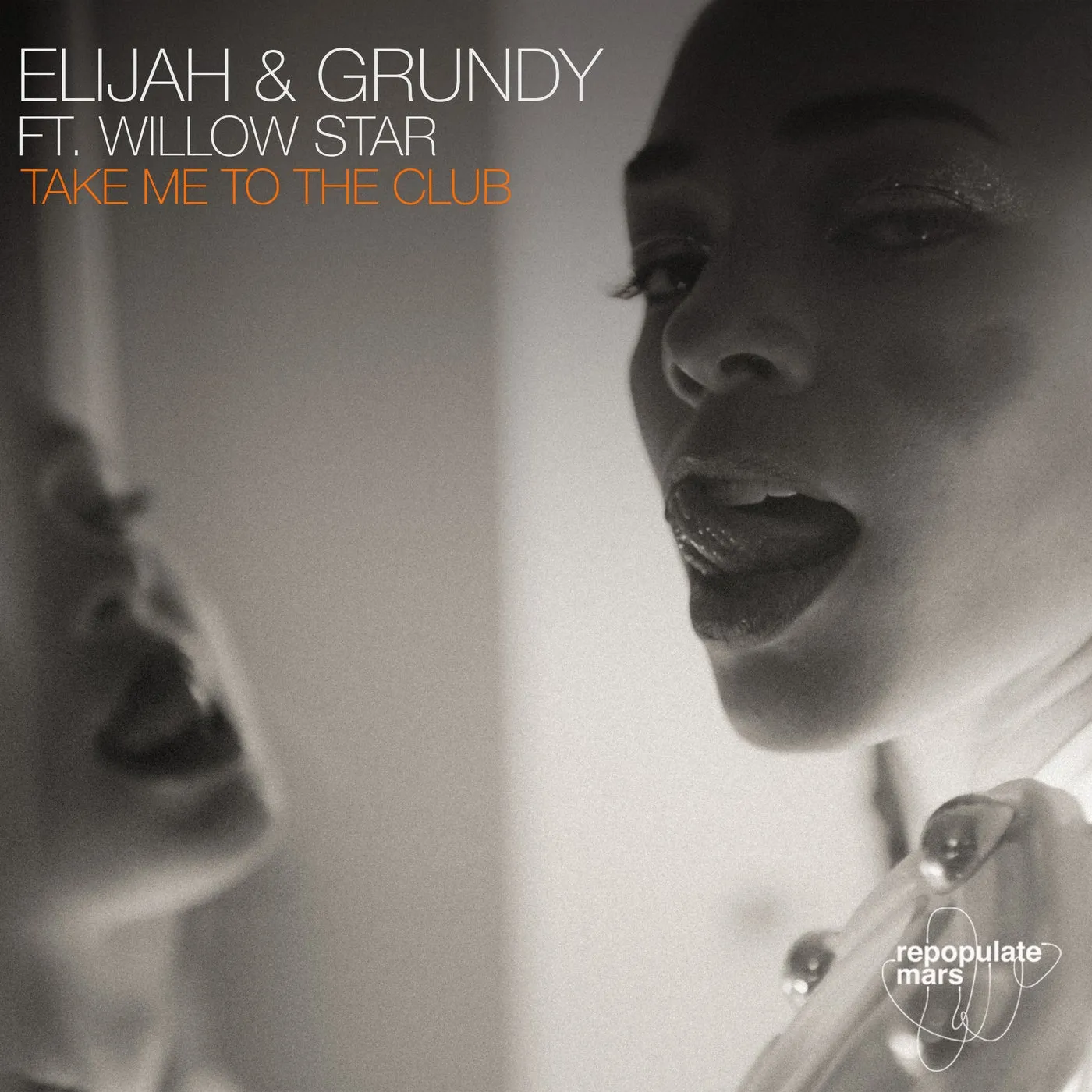 Elijah & Grundy, Willow Star - Take Me To The Club [Repopulate Mars]