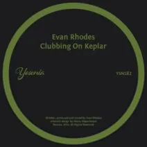 Evan Rhodes - Clubbing On Keplar [Yesenia]