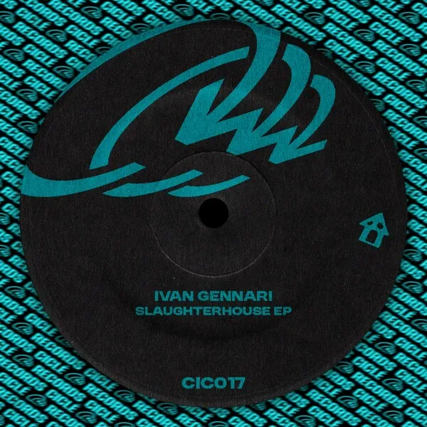 Ivan Gennari - Slaughterhouse - EP [Ciclé Records]