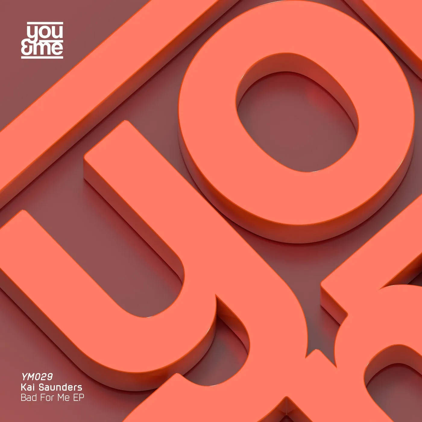 Kai Saunders - Bad For Me EP [You&Me Records]