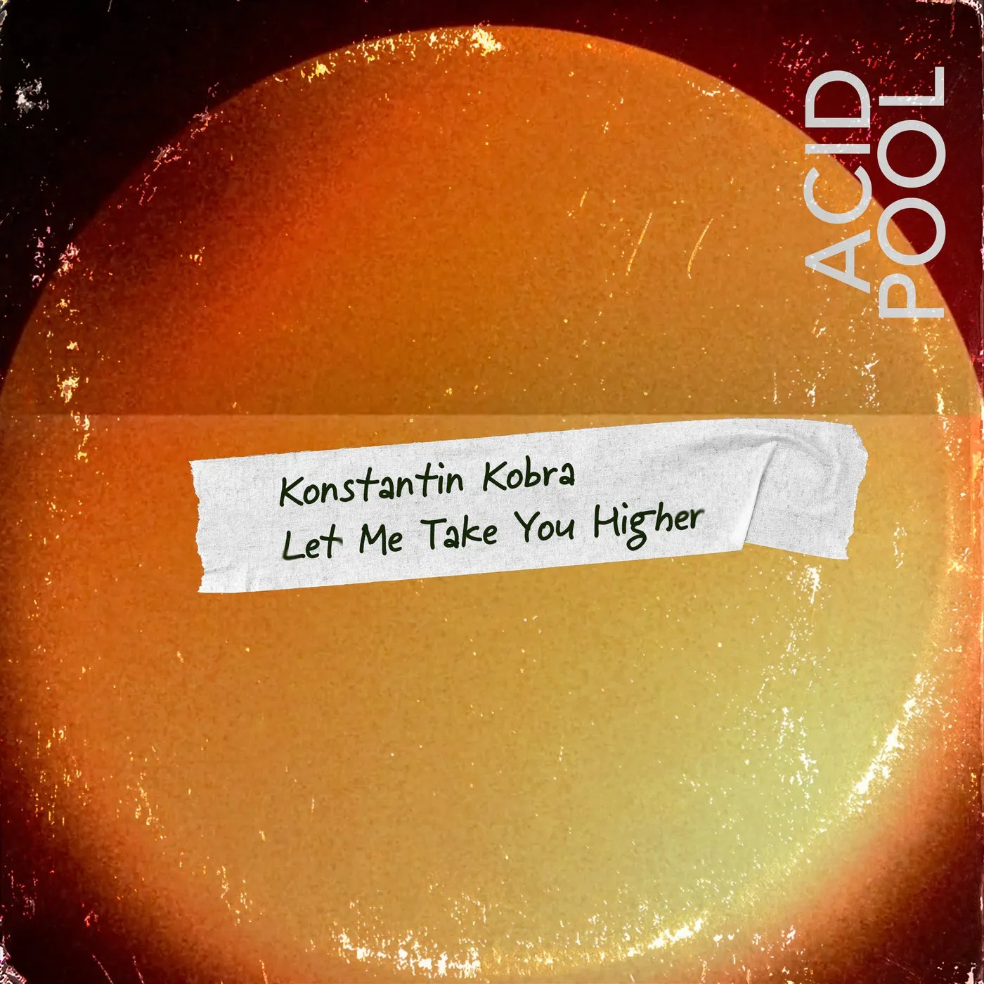 Konstantin Kobra - Let Me Take You Higher [ACID POOL]