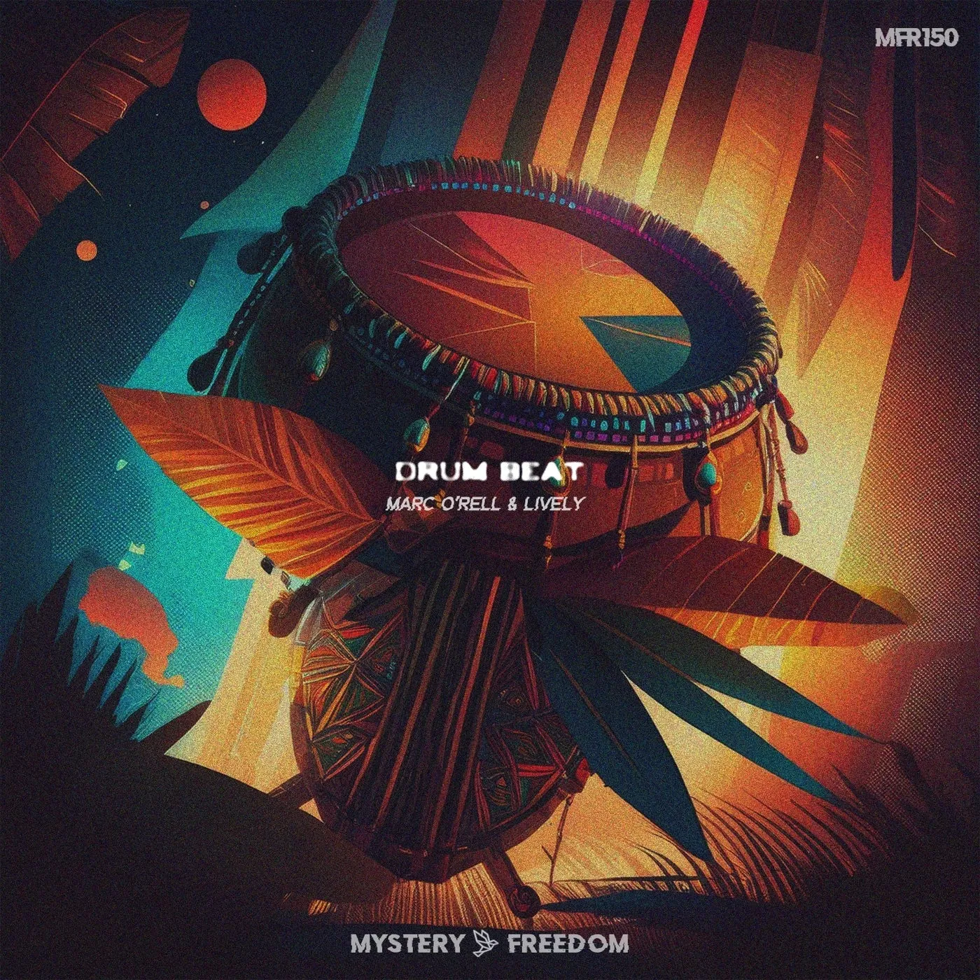 Marc O'Rell, Lively - Drum Beat [Mystery Freedom Records]