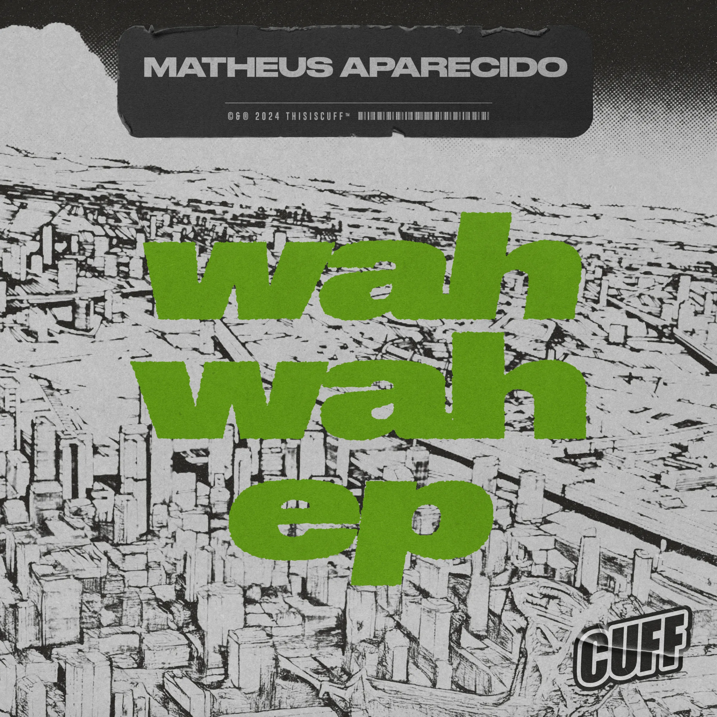 Matheus Aparecido - Wah Wah EP [CUFF]
