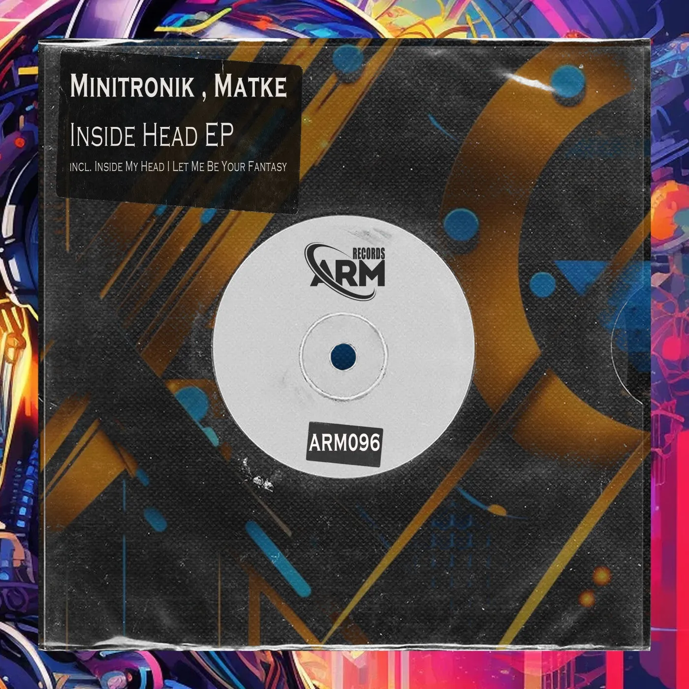 Matke, Minitronik - Inside Head EP [ARM Records]