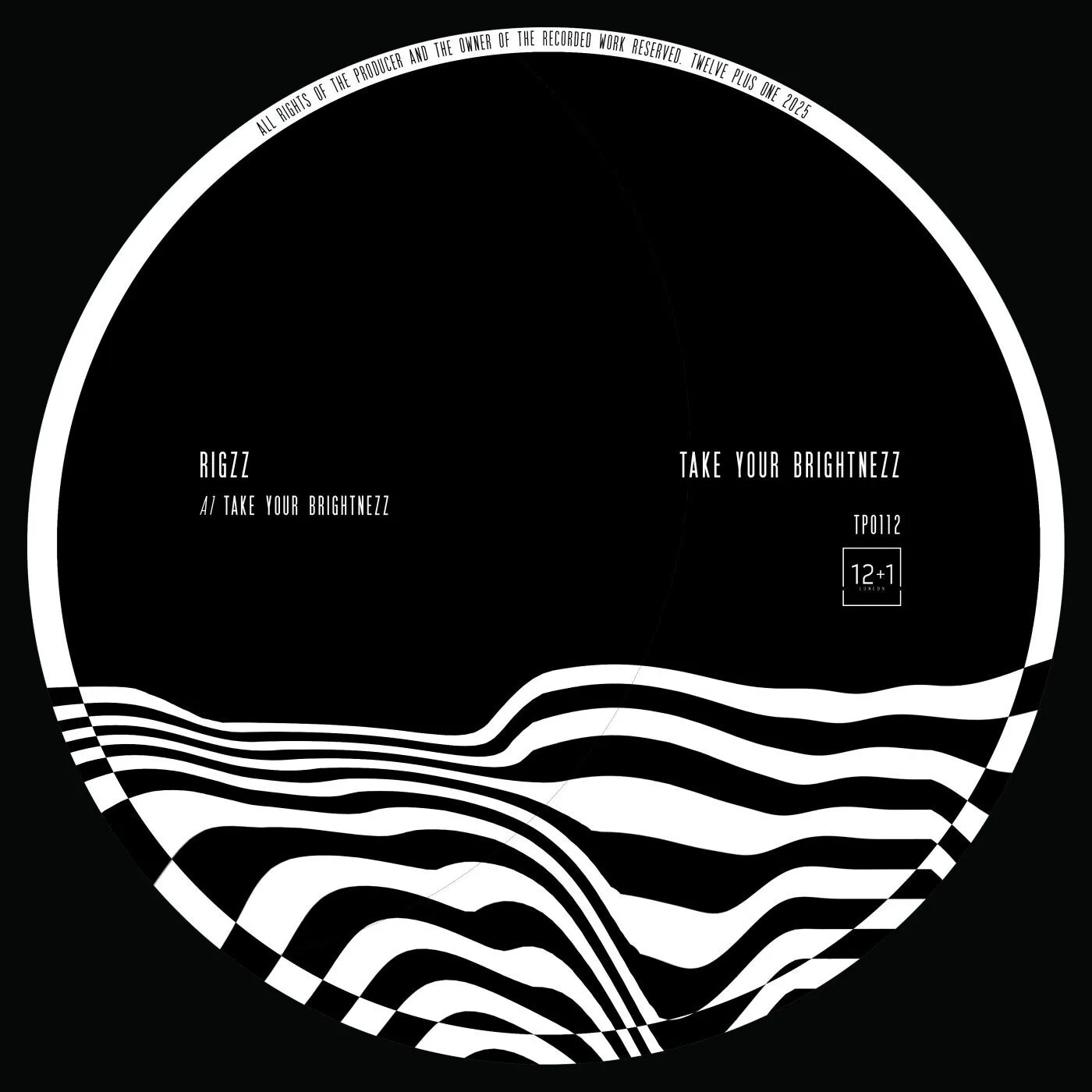 Rigzz - Take Your Brightnezz [12+1 London]