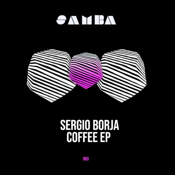 Sergio Borja - Coffee EP [SAMBA]