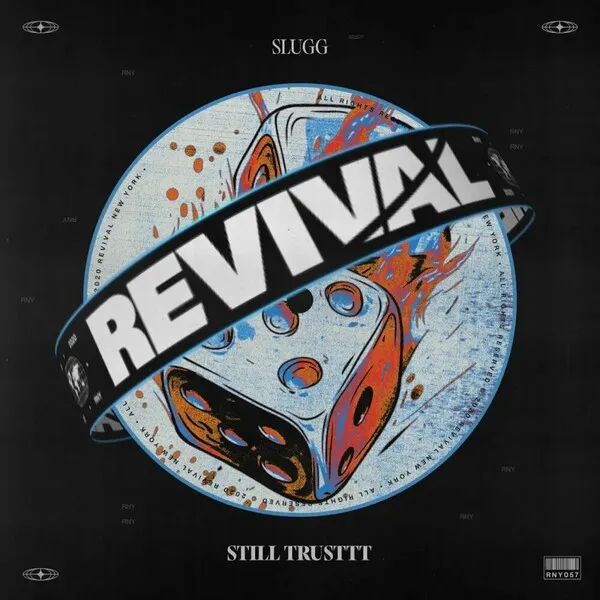 Slugg - Still Trusttt [Revival New York]