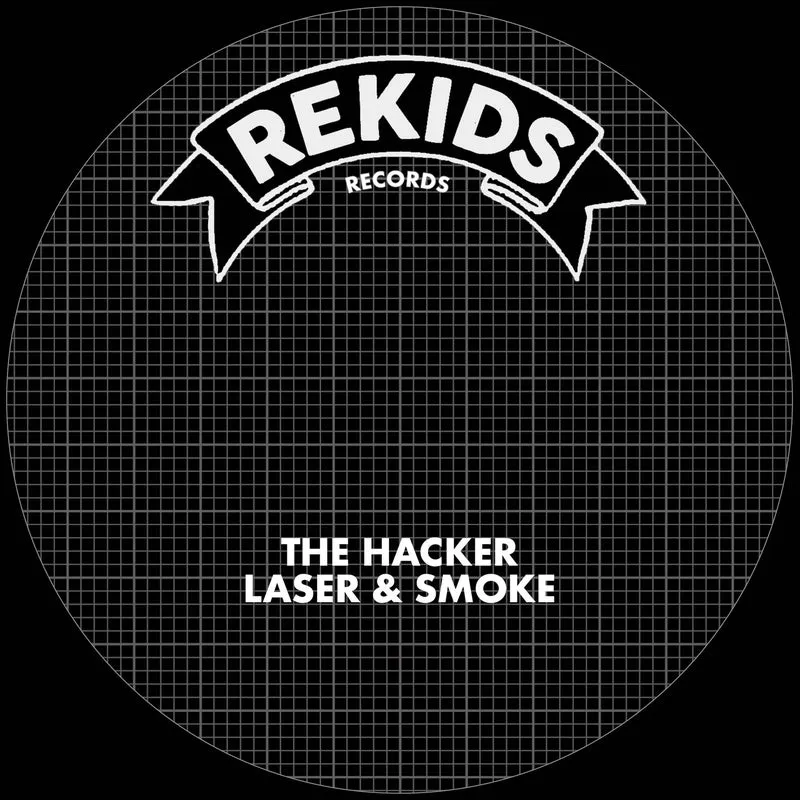 The Hacker - Laser & Smoke [Rekids]