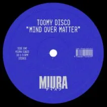 Toomy Disco - Mind Over Matter [Miura Records]