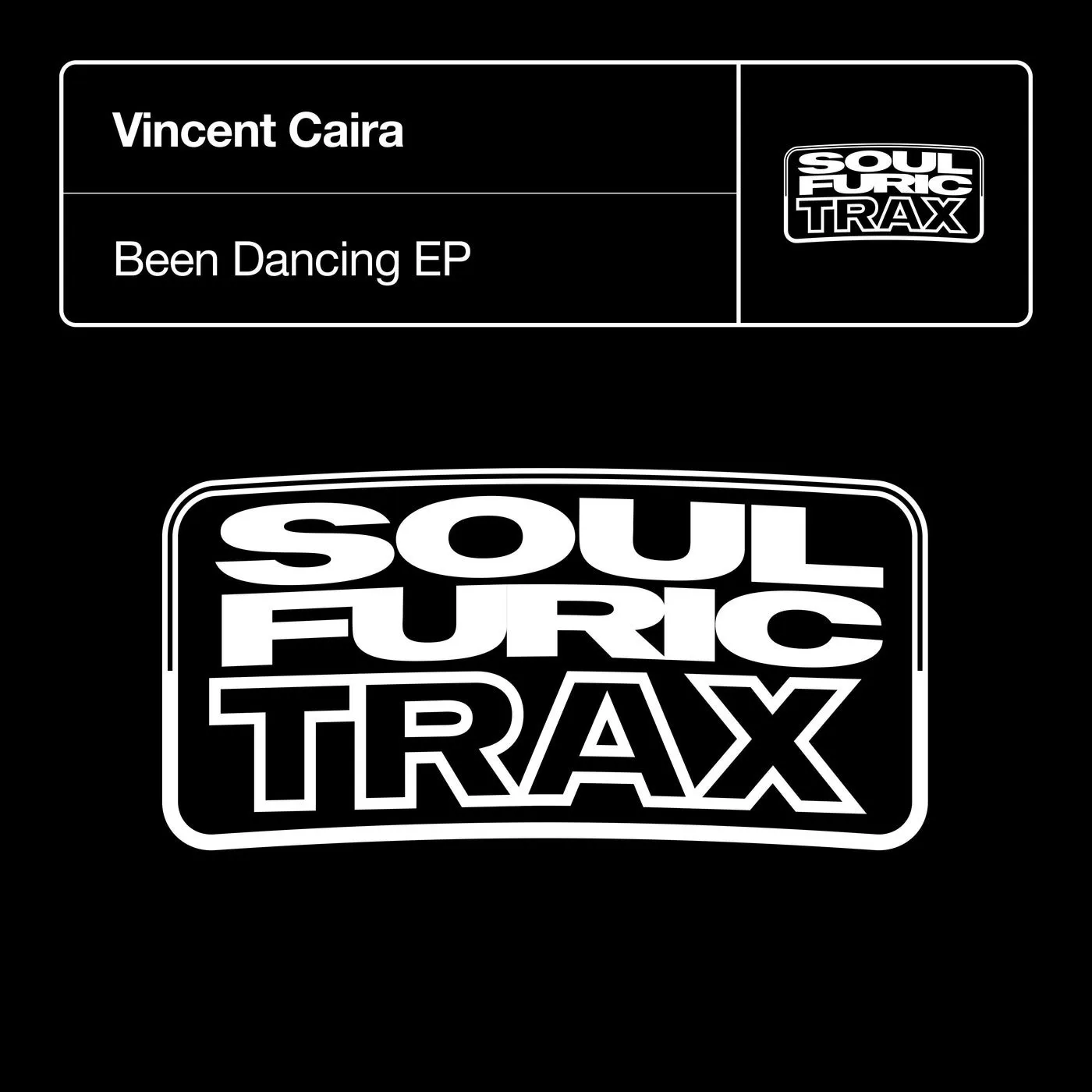 Vincent Caira - Been Dancing EP [Soulfuric Trax]