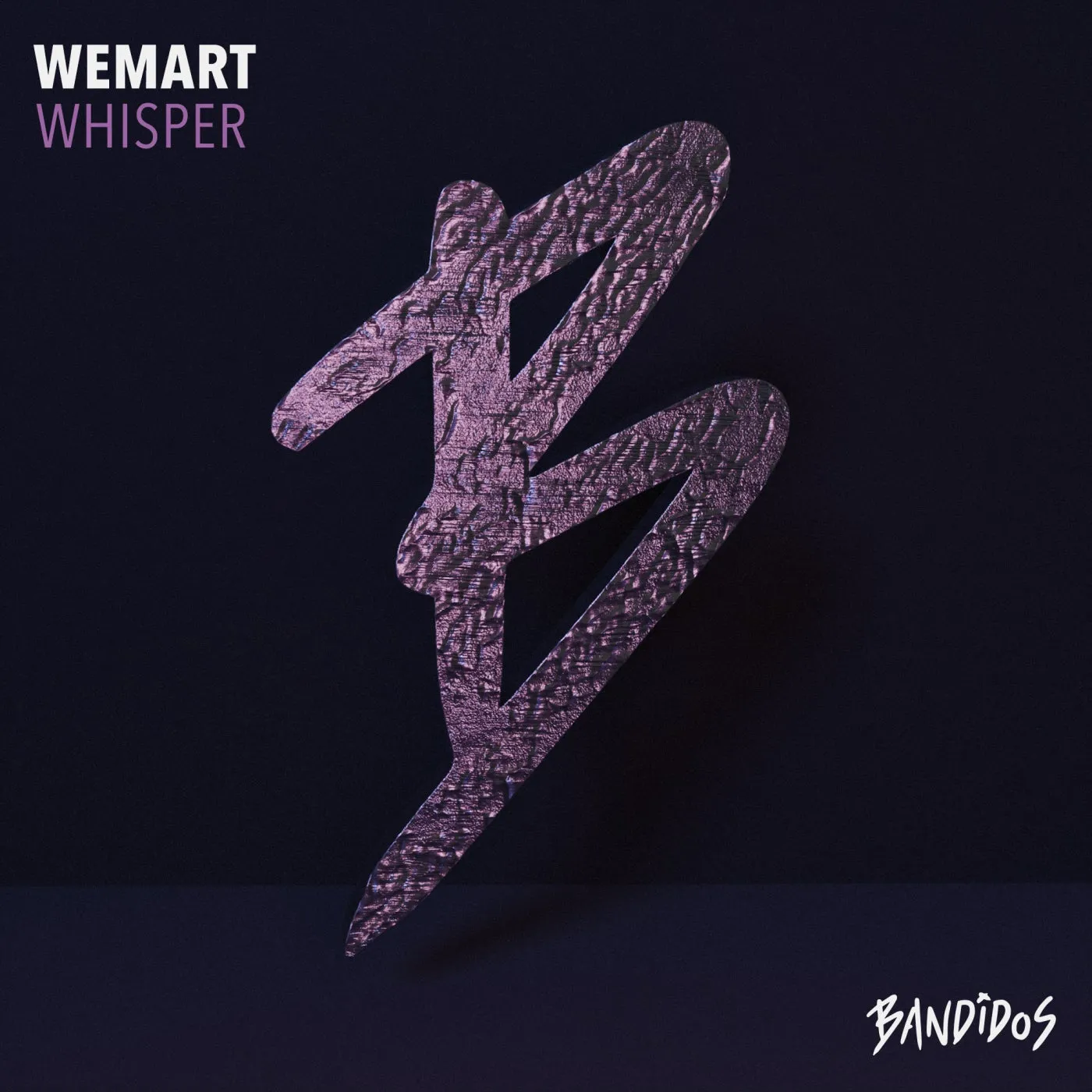 WeMart - Whisper [BANDIDOS]