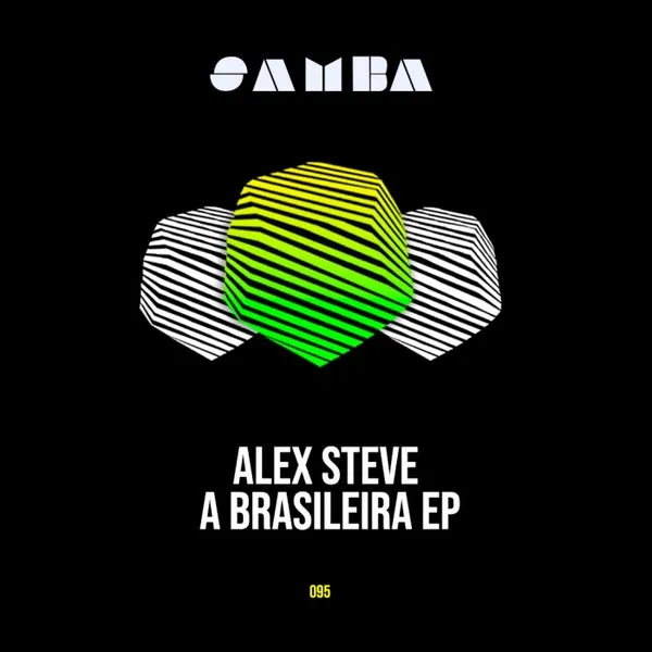Alex Steve - A Brasileira EP [SAMBA]