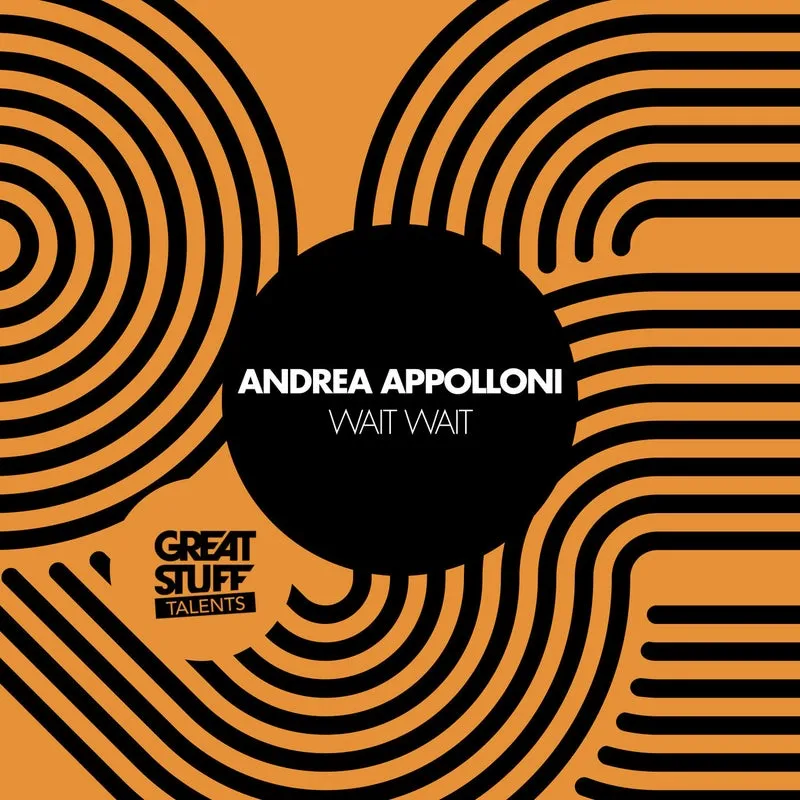 Andrea Appolloni - Wait Wait [Great Stuff Talents]