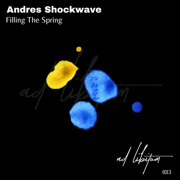 Andres Shockwave – Filling The Spring