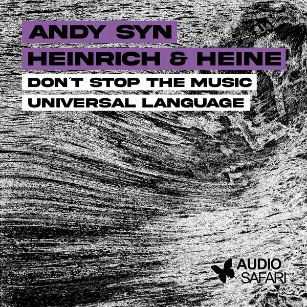 Andy Syn, Heinrich & Heine - Don´t Stop The Music _ Universal Language [Audio Safari]