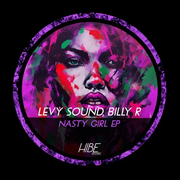 Billy R, Levy Sound - Nasty Girl EP [Hibe Records]