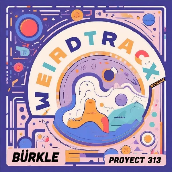 Bürkle - Project 313 [Weirdtracx]