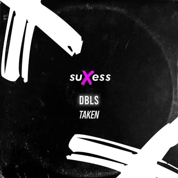 DBLS - Taken [Suxess Records]