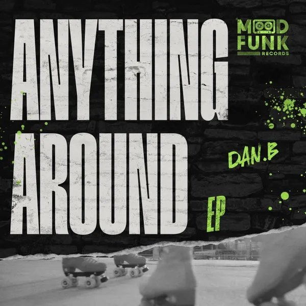 Dan.B - Anything Around EP [Mood Funk Records]