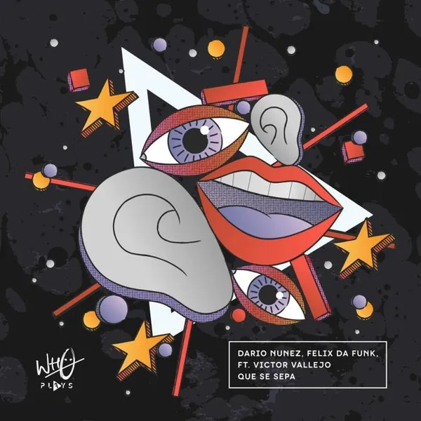 Dario Nunez, Felix Da Funk, Victor Vallejo - Que Se Sepa [Wh0 Plays]