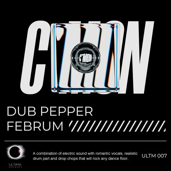 Dub Pepper, Februm - С’mon [ULTIMA]