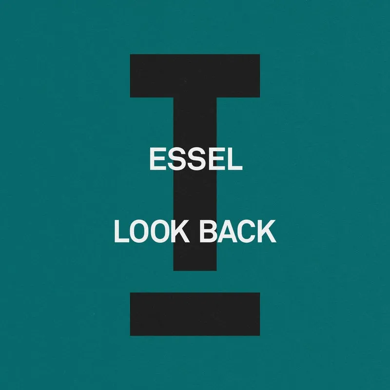 ESSEL - Look Back [Toolroom]
