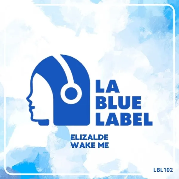 Elizalde - Wake Me [La Blue Label]