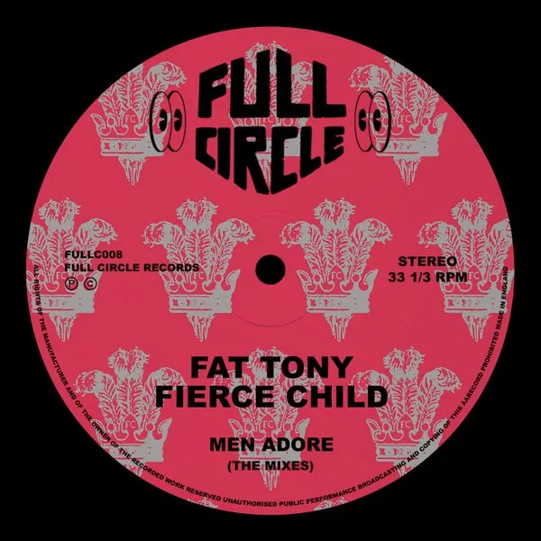 Fat Tony, Fierce Child – Men Adore (The Mixes)