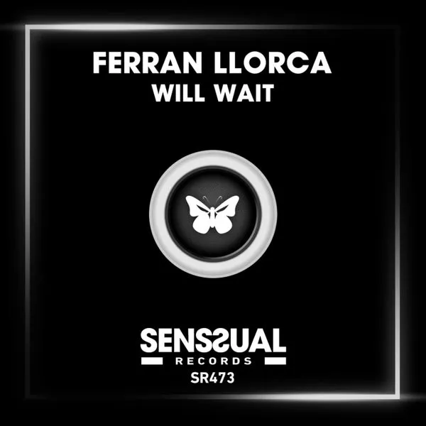 Ferran Llorca - Will Wait [Senssual Records]