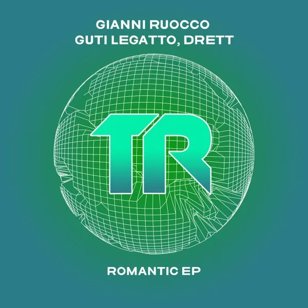 Gianni Ruocco, Guti Legatto, Drett - Romantic EP [Transmit Recordings]
