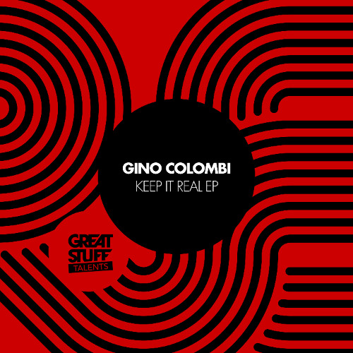 Gino Colombi - Keep It Real EP [Great Stuff Talents]